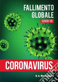 Fallimento Globale: Coronavirus. E-book. Formato EPUB ebook