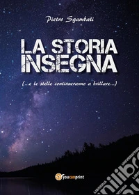 La storia insegna. E-book. Formato EPUB ebook