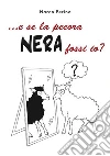... e se la pecora nera fossi io?. E-book. Formato EPUB ebook di Marco Perino