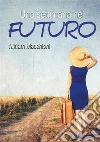 Una settimana nel futuro. E-book. Formato EPUB ebook di Miriam Macchioni