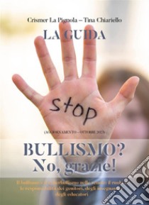 Bullismo? No, grazie!. E-book. Formato EPUB ebook di Annunziata Chiariello