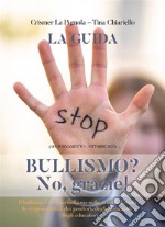 Bullismo? No, grazie!. E-book. Formato EPUB ebook