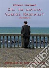 Chi ha ucciso Gianni Magnani?. E-book. Formato PDF ebook di Sergio Cardone