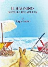 IL BAGNINO (Novelle per adulti). E-book. Formato EPUB ebook di Sergio Andrei