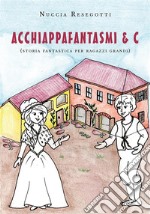 Acchiappafantasmi & C.. E-book. Formato EPUB ebook