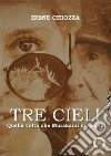 Tre cieli. Quella volta che Murakami mi copiò. E-book. Formato EPUB ebook di Irene Chiozza