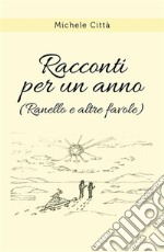 Racconti per un anno (Ranello e altre favole). E-book. Formato EPUB ebook