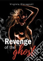 Revenge of the Ghost (La vendetta del fantasma). E-book. Formato EPUB ebook