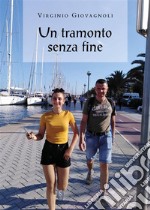 Un tramonto senza fine. E-book. Formato EPUB ebook