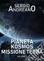 Pianeta Kosmos. Missione Terra. Volume 2. E-book. Formato EPUB