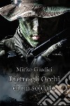 Dietro gli occhi di un soldato. E-book. Formato EPUB ebook di Mirko Giudici