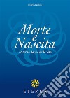 Morte e Nascita. L'eterna danza della vita. E-book. Formato EPUB ebook di Sabrina Vaiani