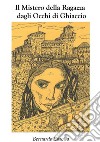 Il mistero della ragazza dagli occhi di ghiaccio. E-book. Formato EPUB ebook di Bernardo Carollo