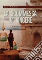 La scommessa da vincere. E-book. Formato EPUB