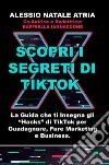 Scopri i Segreti di TikTok. E-book. Formato EPUB ebook