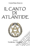 Il Canto di Atlantide. E-book. Formato EPUB ebook di Valentina Gasco