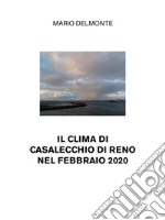 Il Clima Di Casalecchio Di Reno Nel Febbraio 2020. E-book. Formato EPUB ebook