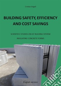 Building safety, efficiency and cost savings. E-book. Formato PDF ebook di Cristian Angeli