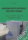 Building safety, efficiency and cost savings. E-book. Formato PDF ebook