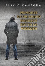 Memorie di un bravo ragazzo sotto la pioggia. E-book. Formato EPUB ebook