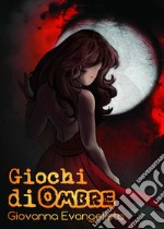 Giochi di ombre. E-book. Formato EPUB ebook