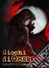 Giochi di ombre. E-book. Formato EPUB ebook