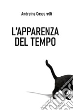 L'apparenza del tempo. E-book. Formato EPUB ebook