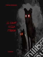 Il cane sulla strada. E-book. Formato EPUB ebook