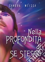 Nella profondità di se stesso. E-book. Formato EPUB ebook