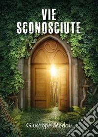 Vie sconosciute. E-book. Formato EPUB ebook