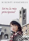 Sei tu la mia principessa?. E-book. Formato EPUB ebook