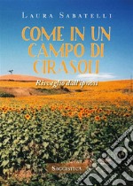 Come in un campo di girasoli. E-book. Formato EPUB ebook