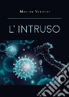 L'intruso. E-book. Formato EPUB ebook di Marina Venturi