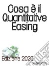 Cosa è il Quantitative Easing. E-book. Formato EPUB ebook di Martina Paiotta