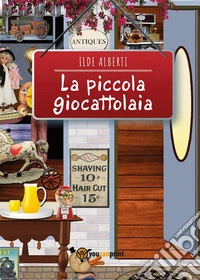 La piccola giocattolaia. E-book. Formato EPUB ebook