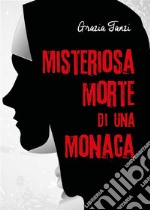 Misteriosa morte di una monaca. E-book. Formato EPUB ebook