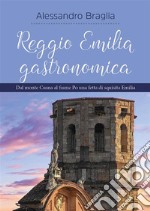 Reggio Emilia gastronomica. E-book. Formato PDF