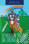 Le parole che tolgono la corona al virus. E-book. Formato EPUB ebook