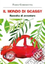 Il mondo di Scassy. E-book. Formato EPUB ebook