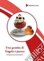 Una granita di fragola e Panna. E-book. Formato EPUB ebook