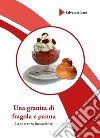 Una granita di fragola e Panna. E-book. Formato EPUB ebook