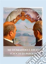 Mi domando e dico (giochi di parole). E-book. Formato EPUB