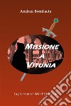 Missione a Vitunia. E-book. Formato EPUB ebook di Andrea Bonifacio