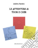 Le avventure di Thor e Cher. E-book. Formato EPUB ebook