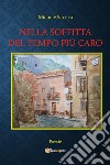 Nella soffitta del tempo più caro. E-book. Formato EPUB ebook