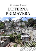 L'eterna primavera. E-book. Formato EPUB ebook