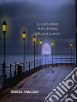 Il candido riflesso della Luna. E-book. Formato EPUB ebook