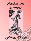 Histórias curtas de romance. E-book. Formato EPUB ebook di Fabrizio Trainito