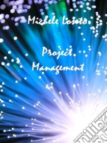 Project Management. E-book. Formato EPUB ebook di Michele Loseto