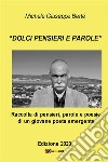 Dolci pensieri e parole. Raccolte di pensieri, parole e poesie di un giovane poeta emergente. Edizione 2020. E-book. Formato PDF ebook di Michele Giuseppe Berté